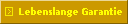 Lebenslange Garantie